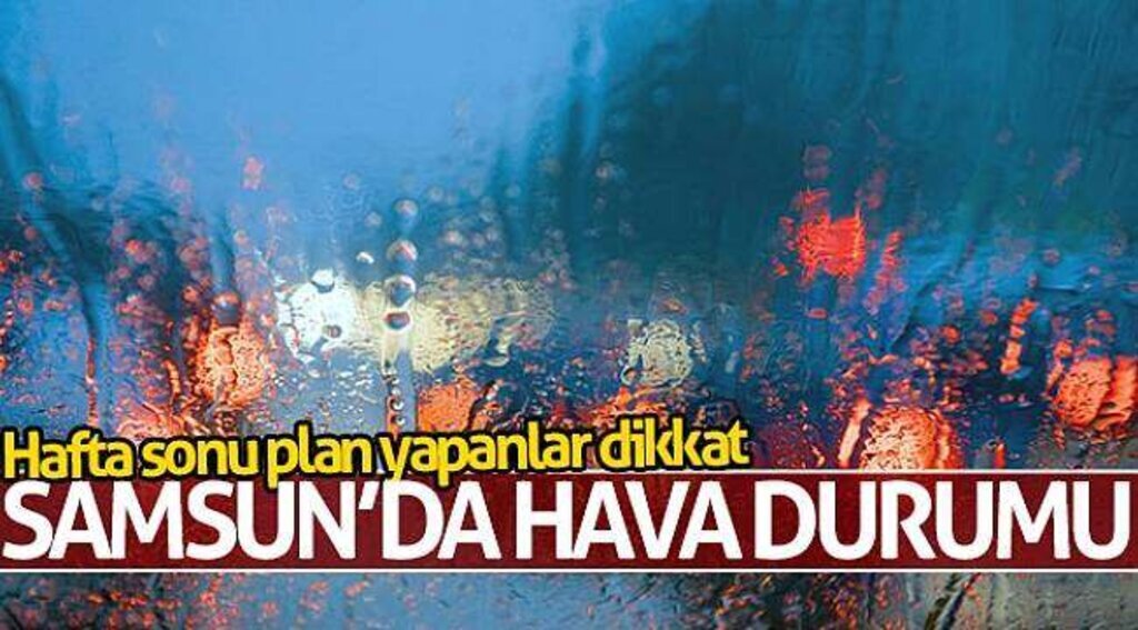 Samsun’da hava durumu
