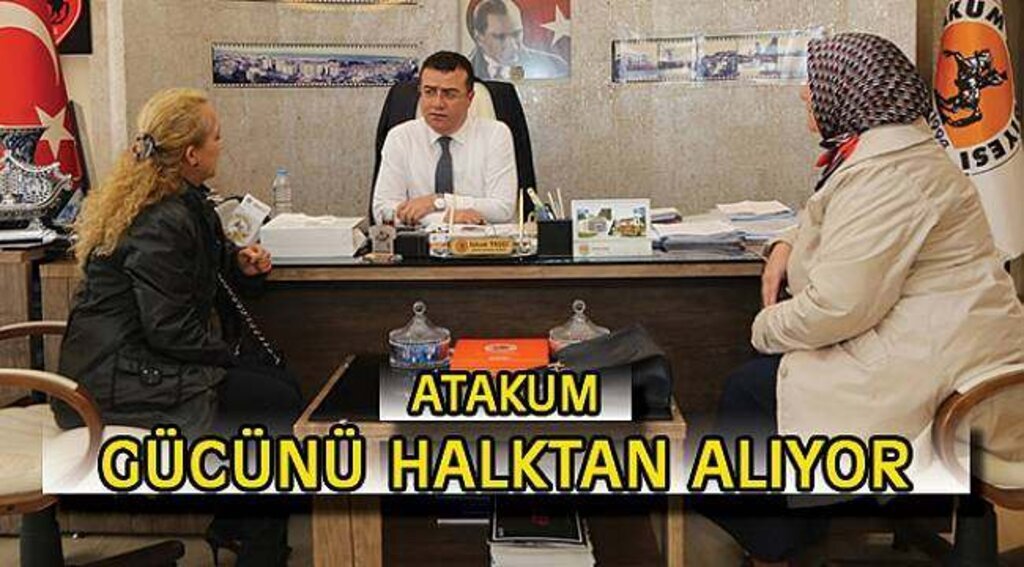 SAMSUN HABER - Atakum gücünü halktan alıyor