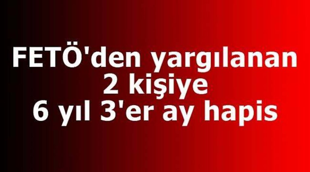 Samsun Haber - Bylockçu iki kişiye 6 yıl 3'er ay hapis