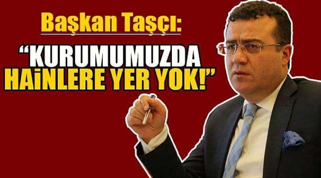 SAMSUN HABER - “Kurumumuzda hainlere yer yok!”
