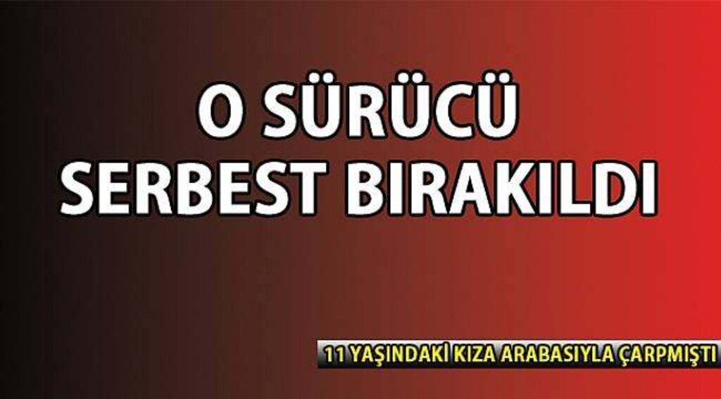 SAMSUN HABER- Nazlı'yı öldüren sürücü serbest
