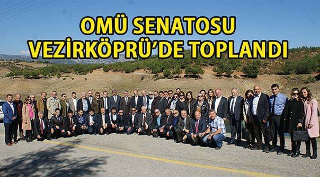 SAMSUN HABER- OMÜ Senatosu Vezirköprü'de toplandı
