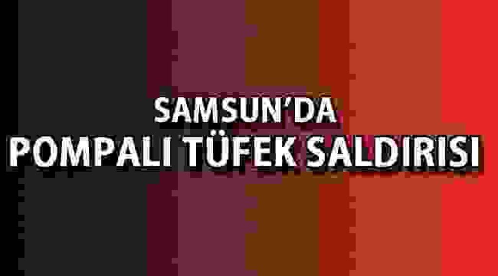 SAMSUN HABER - Samsun'da pompalı tüfekle saldırı: 2 yaralı