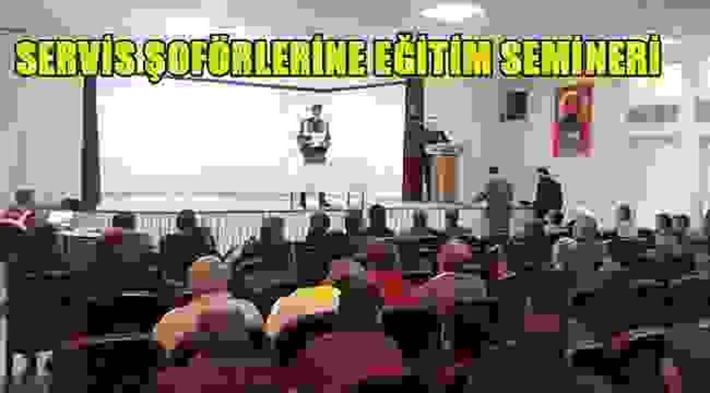 SAMSUN HABER - Samsun'da servis şöförlerine eğitim