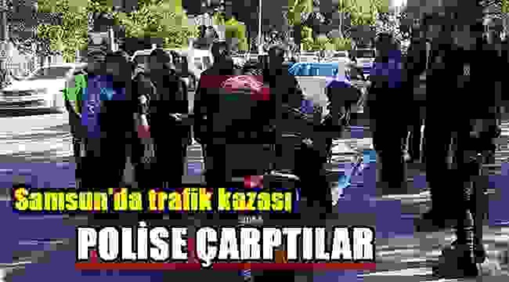 SAMSUN HABER - Samsun'da trafik kazası: 1 polis yaralı