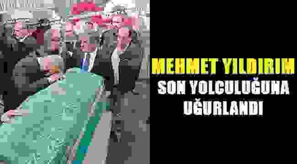 SAMSUN HABER - Samsunlu iş adamı Mehmet Yıldırım toprağa verildi