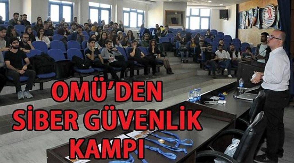 SAMSUN HABER - Siber Güvenlik Eğitim Kampı" OMÜ’de başladı