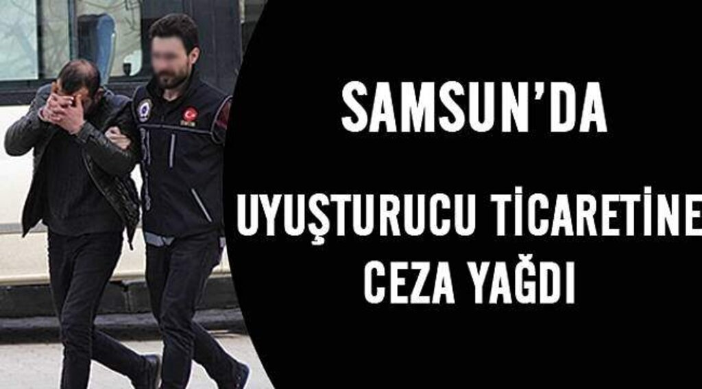 SAMSUN HABER - Uyuşturucu ticaretine ceza yağdı