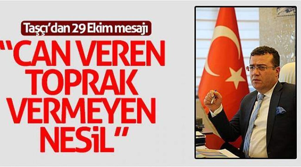 Taşçı’dan 29 Ekim mesajı