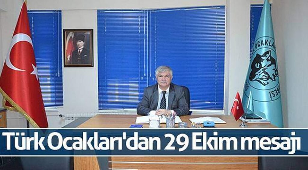 Türk Ocakları'dan 29 Ekim mesajı