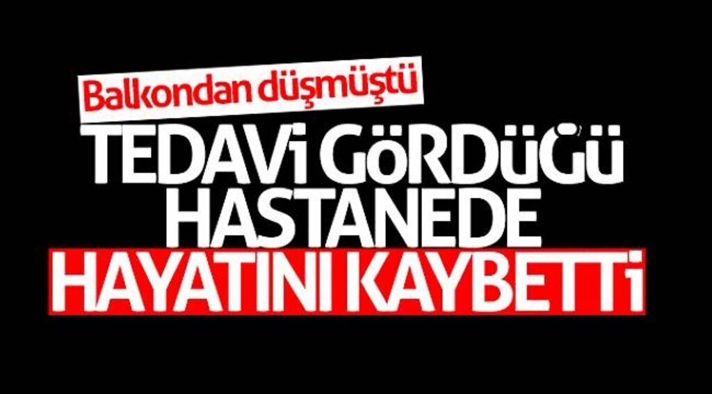 Balkondan düşen engelli kadın hayatını kaybetti