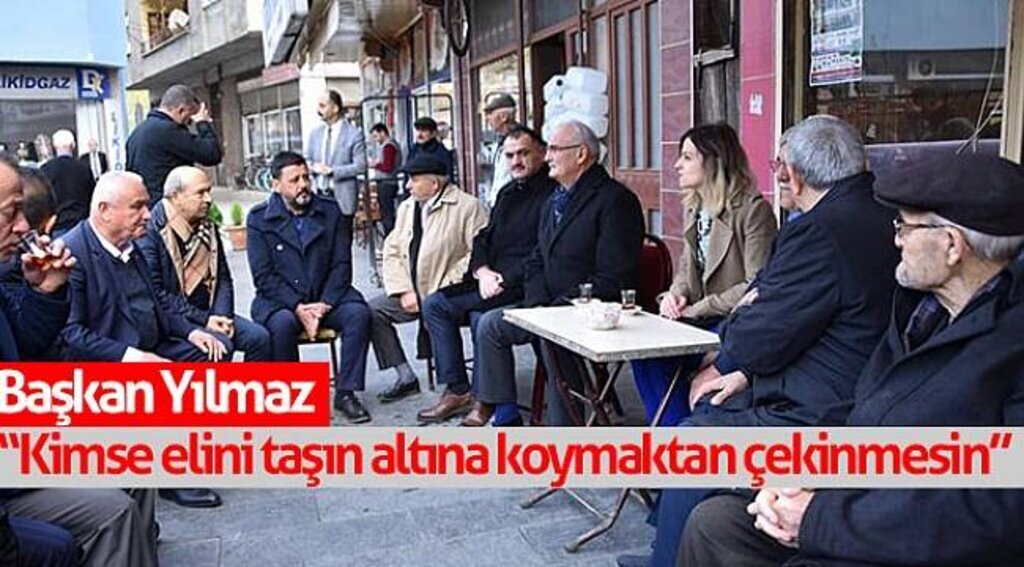 Başkan Yılmaz: “Kimse elini taşın altına koymaktan çekinmesin”