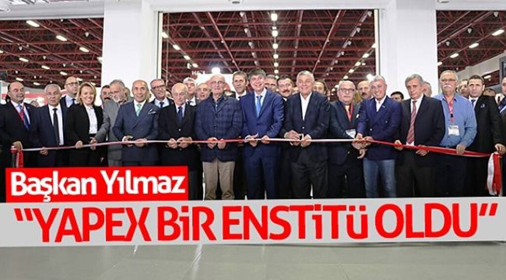 Başkan Yılmaz: “YAPEX bir enstitü oldu”