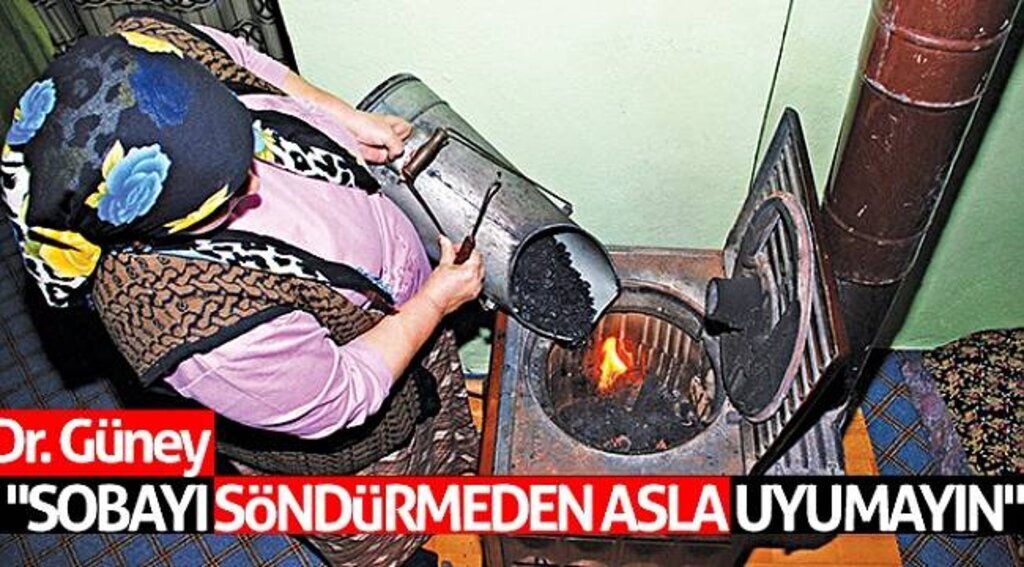 Dr. Güney: "Sobayı söndürmeden asla uyumayın"