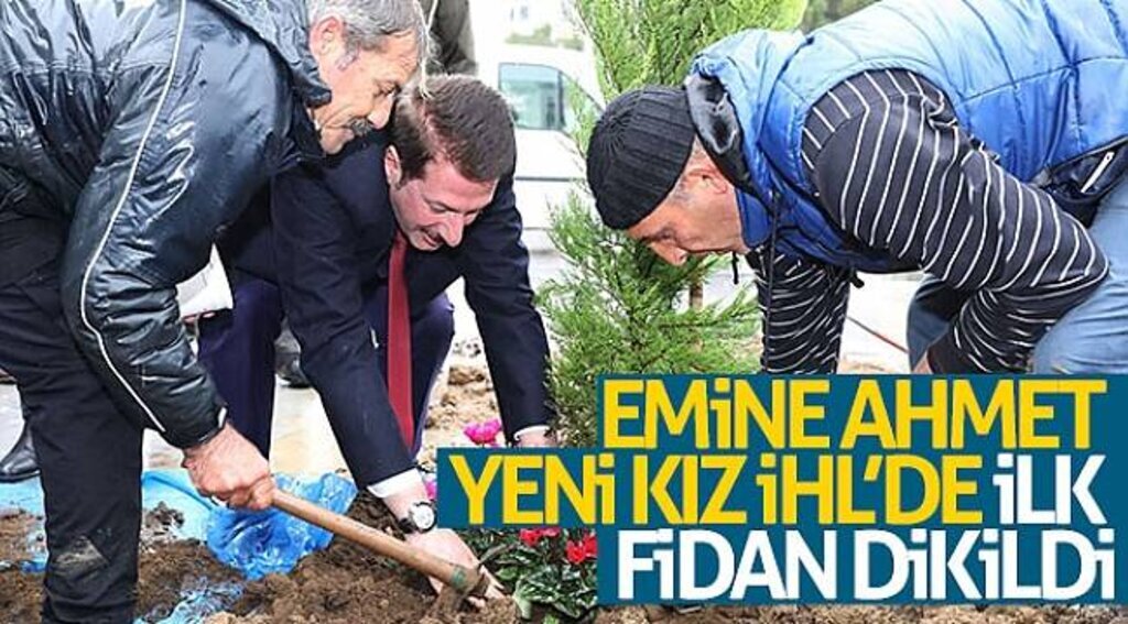 Emine Ahmet Yeni Kız İHL’de ilk fidan dikildi