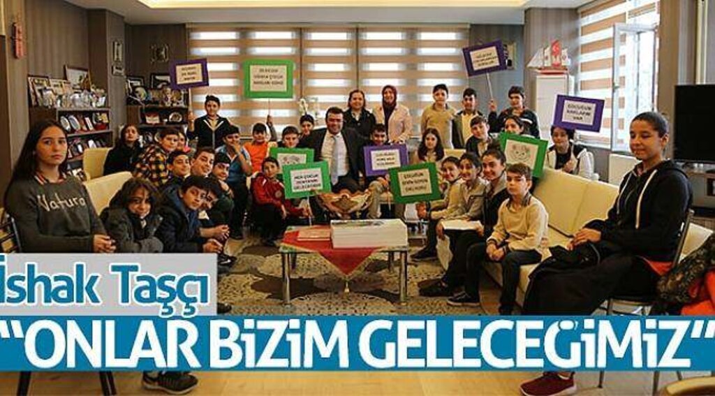 İshak Taşçı: “Onlar bizim geleceğimiz”