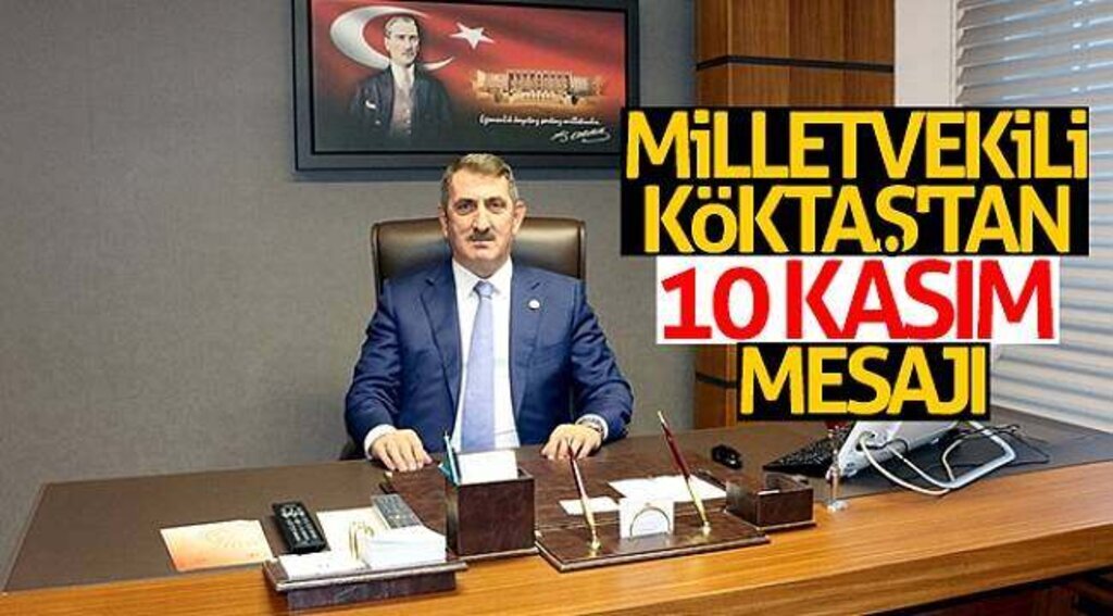 Milletvekili Köktaş'tan 10 Kasım Mesajı