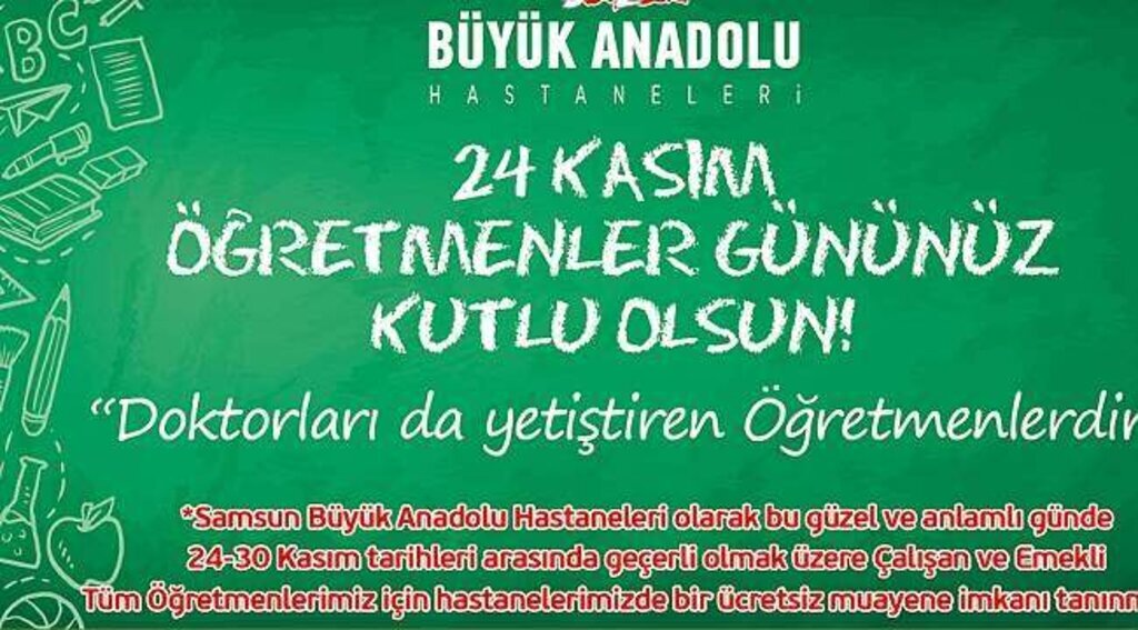 Samsun Büyük Anadolu Hastaneleri Öğretmenleri unutmadı!