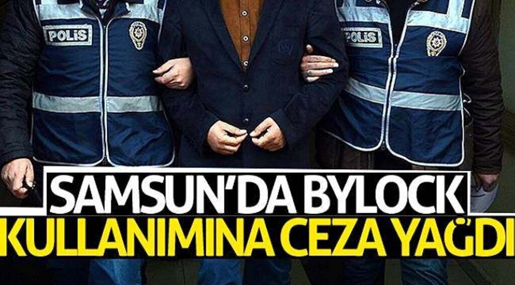 Samsun’da ByLock kullanımına ceza yağdı