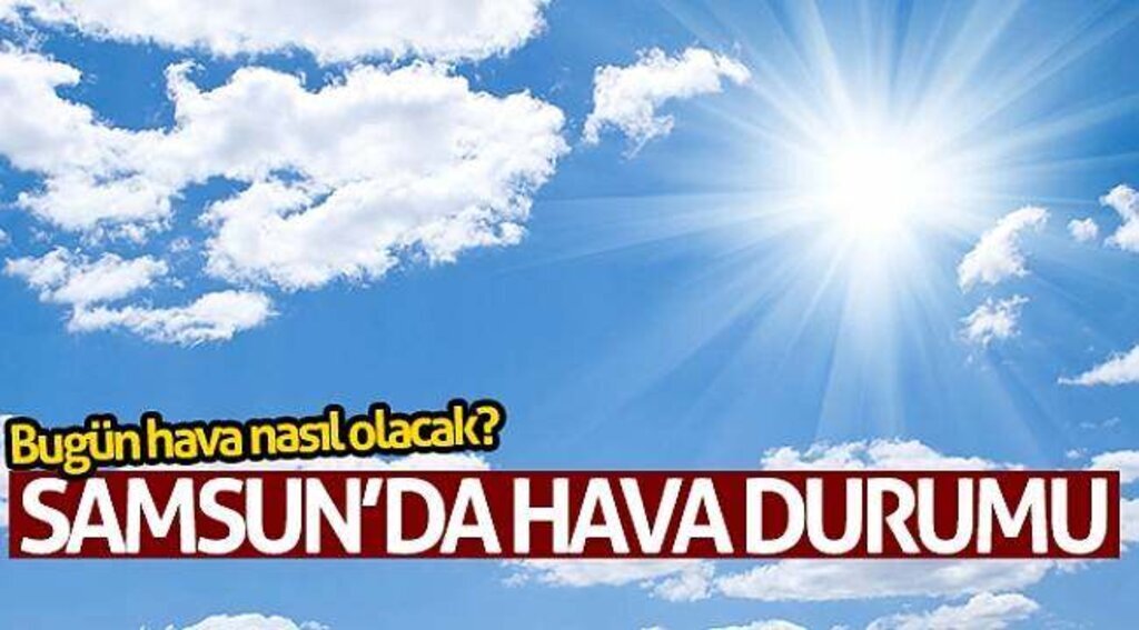 Samsun'da hava durumu