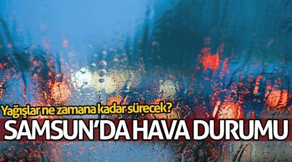 Samsun’da hava durumu