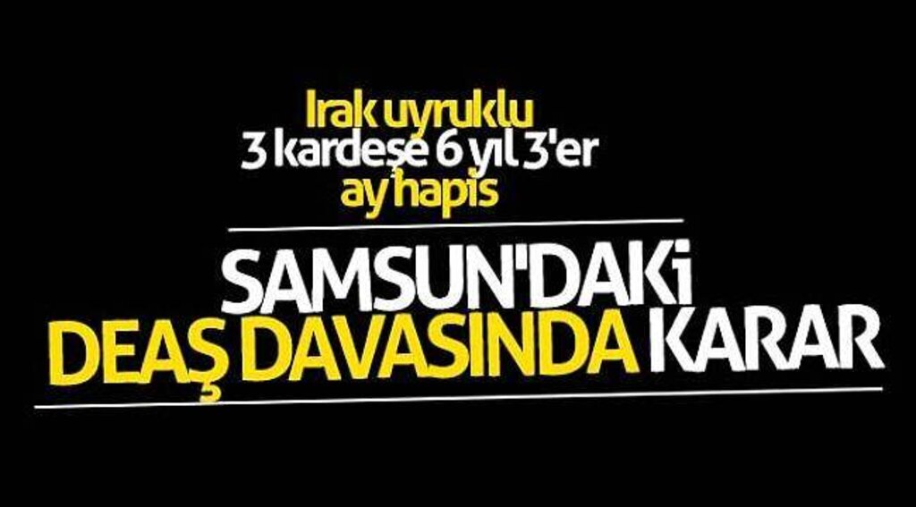 Samsun'daki DEAŞ davasında karar