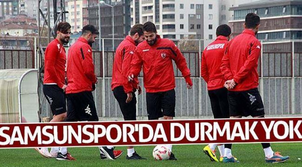 Samsunspor'da durmak yok