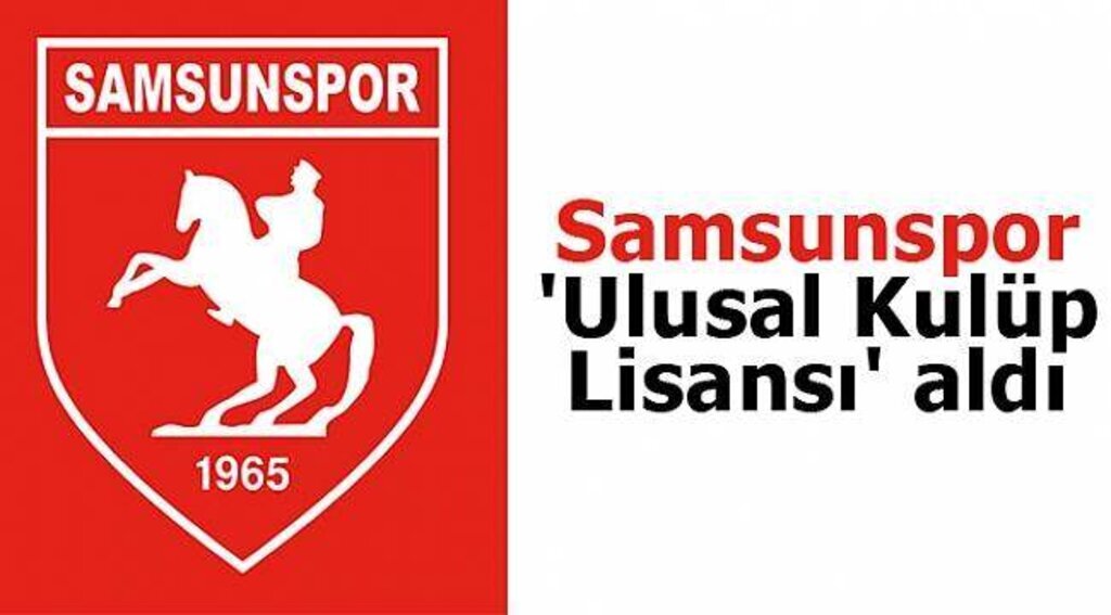 Samsunspor 'Ulusal Kulüp Lisansı' aldı
