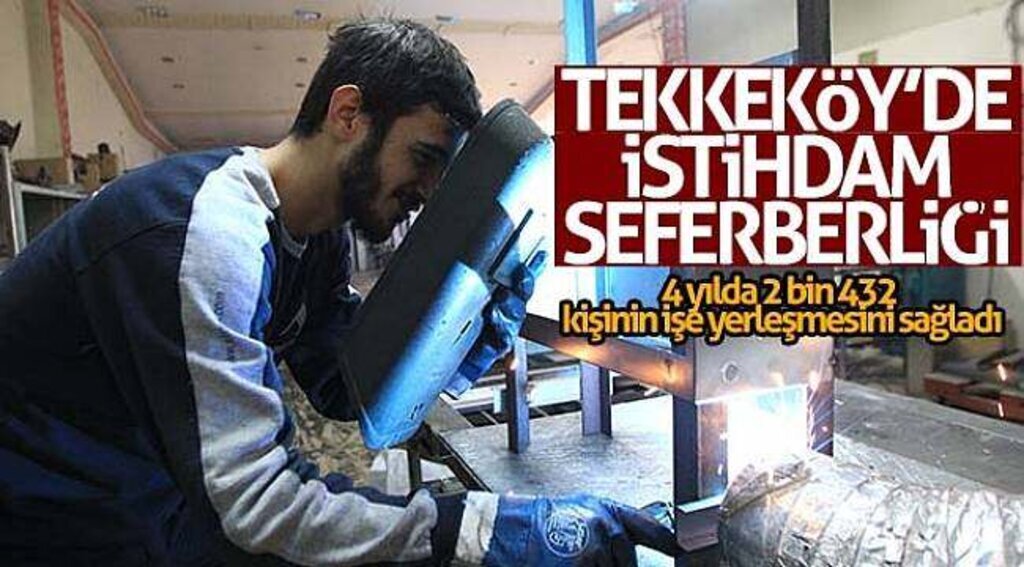 Tekkeköy’de istihdam seferberliği