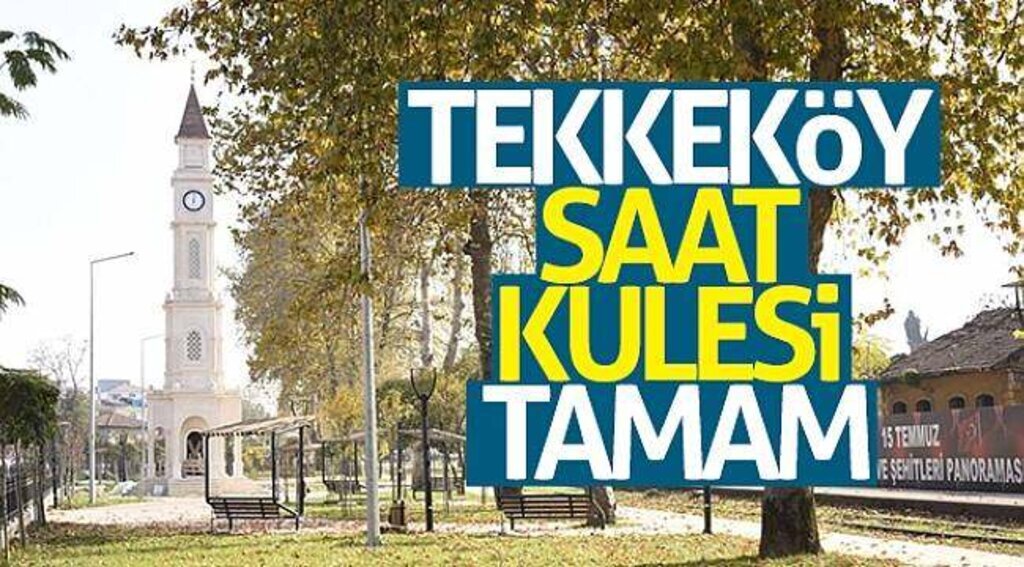 Tekkeköy Saat Kulesi tamam