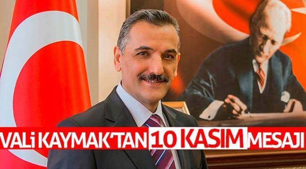 Vali Kaymak’tan 10 Kasım mesajı