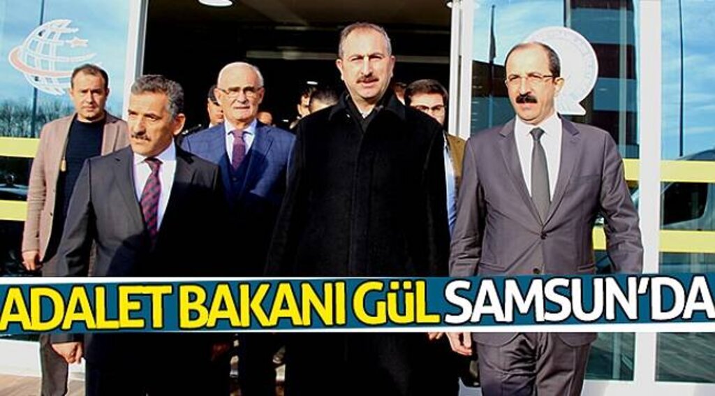 Adalet Bakanı Gül Samsun’da