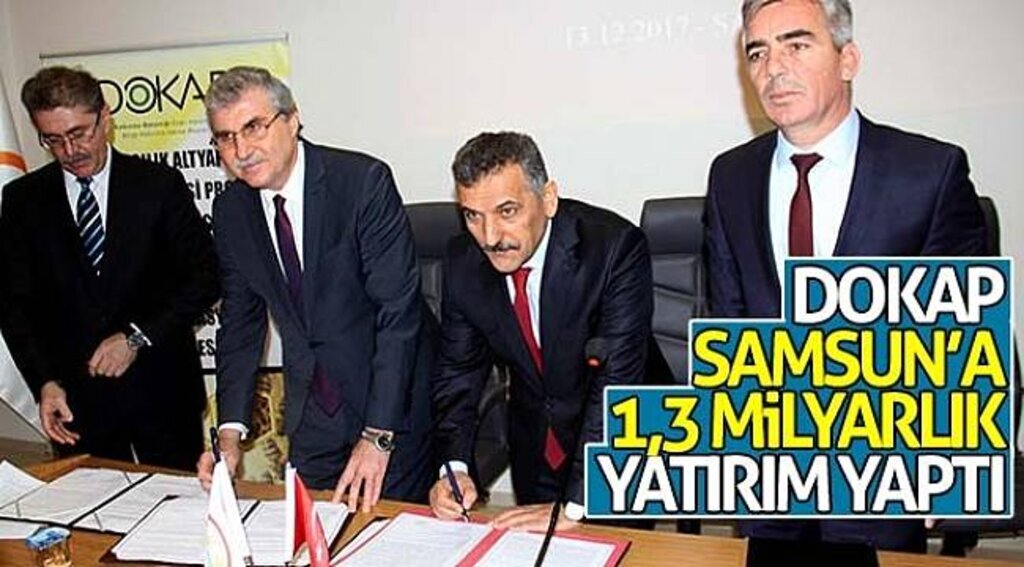 DOKAP, Samsun’a 1,3 milyarlık yatırım yaptı