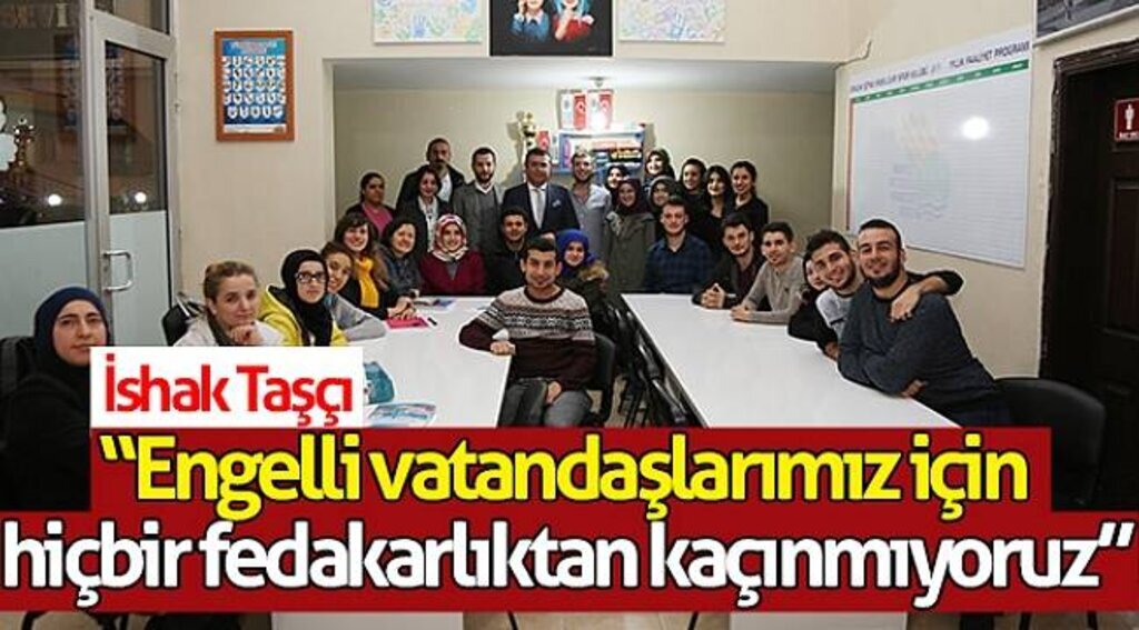 İshak Taşçı: “Engelli vatandaşlarımız için hiçbir fedakarlıktan kaçınmıyoruz”