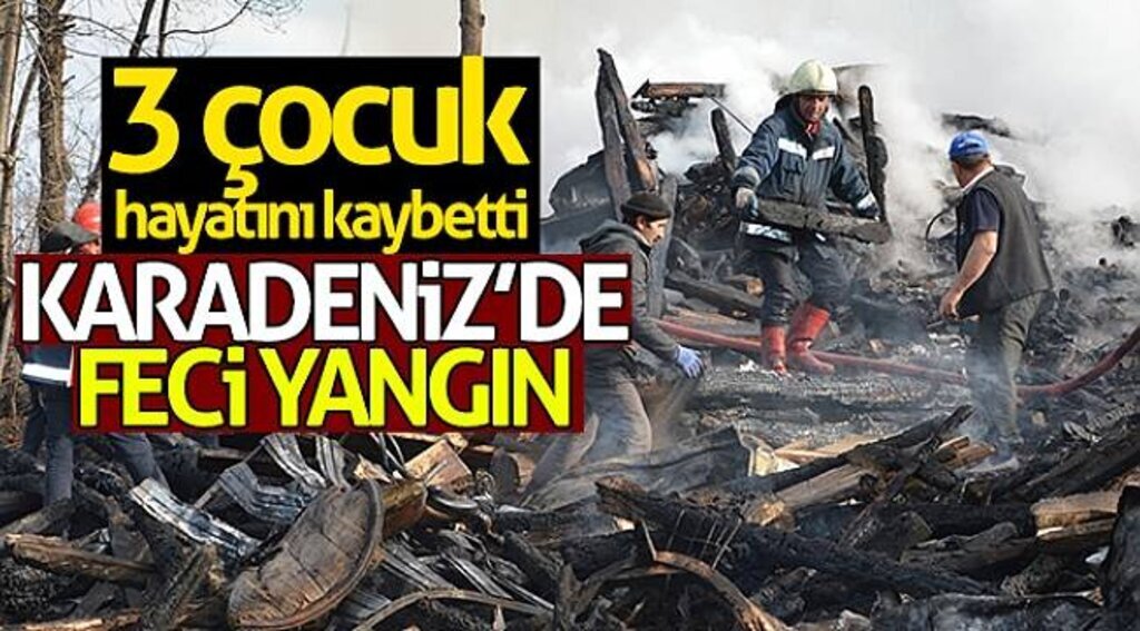 Karadeniz’de feci yangın