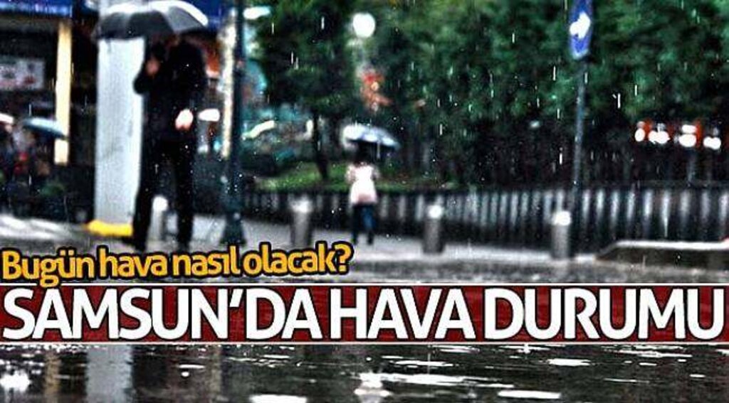 Samsun’da hava durumu