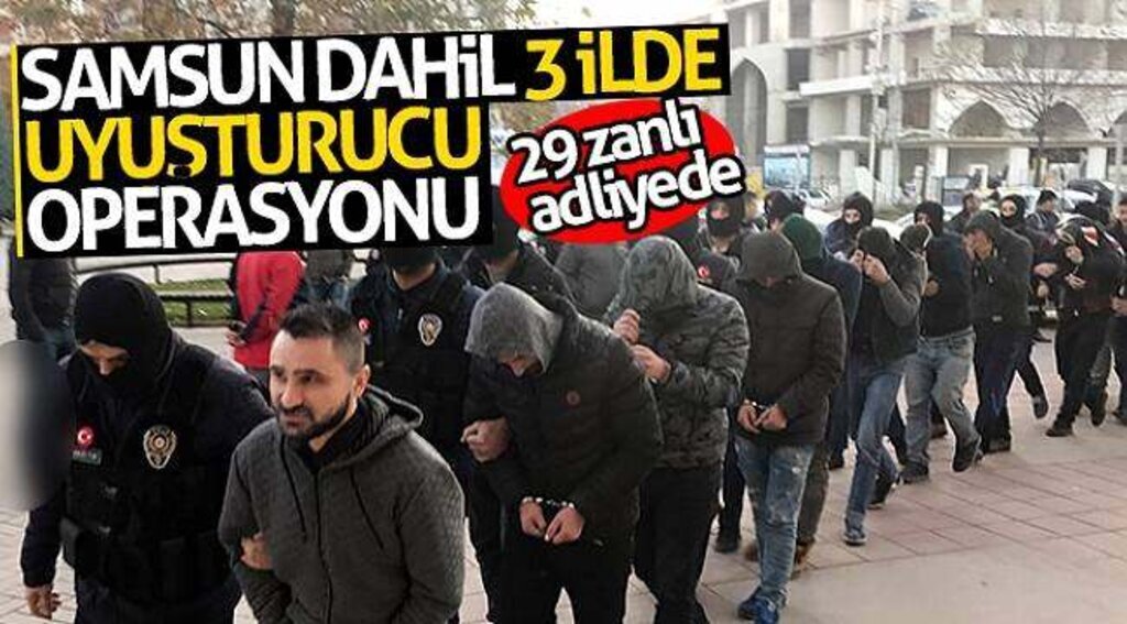 Samsun dahil 3 ilde uyuşturucu operasyonu