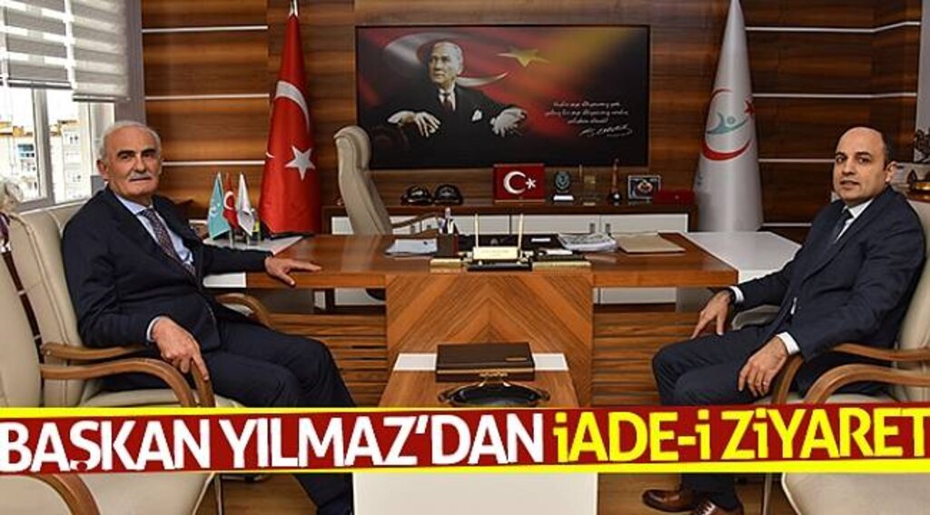 Başkan Yılmaz’dan iade-i ziyaret