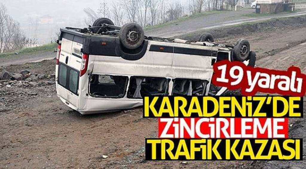 Karadeniz’de zincirleme trafik kazası: 19 yaralı