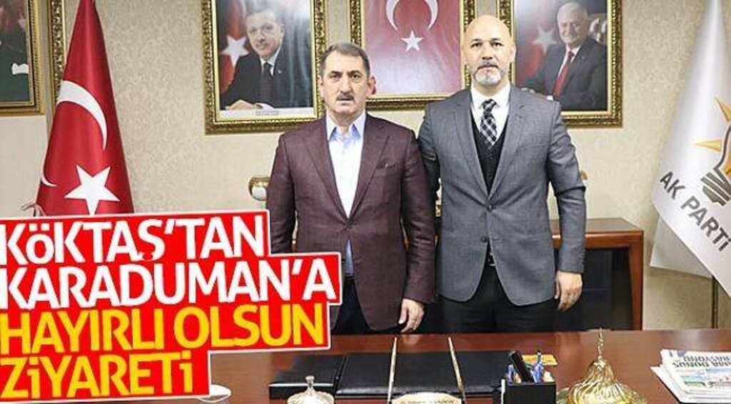 Milletvekili Köktaş'tan Başkan Karaduman'a 'Hayırlı Olsun' ziyareti