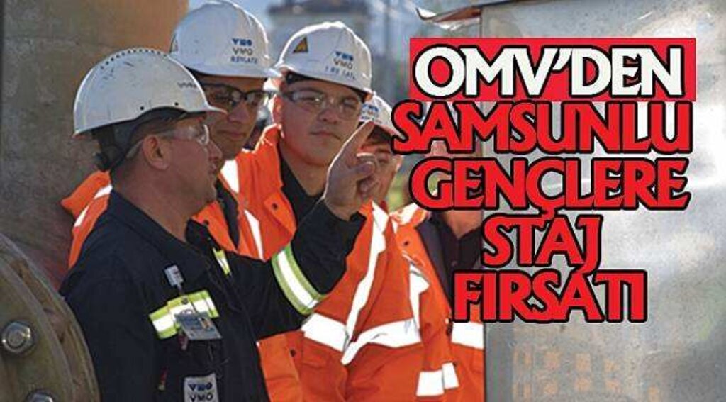 OMV'DEN SAMSUNLU GENÇLERE STAJ FIRSATI