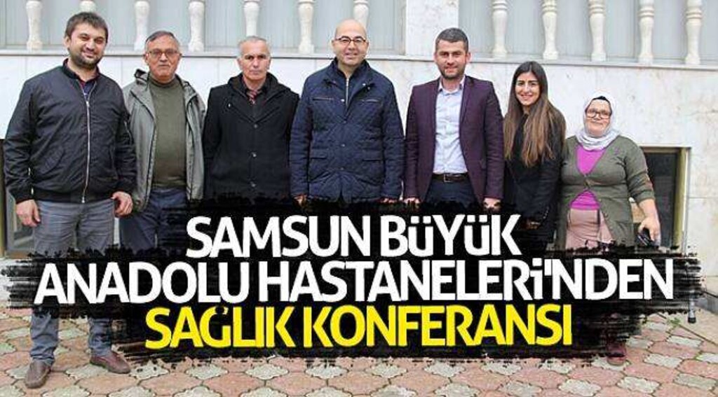Samsun Büyük Anadolu Hastaneleri'nden sağlık konferansı