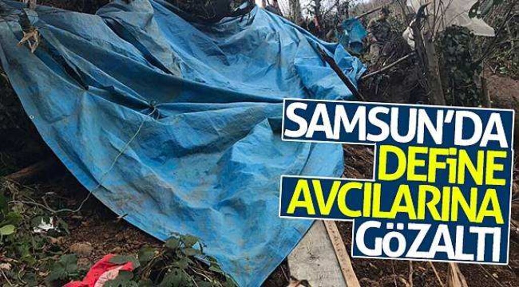 Samsun’da define avcılarına gözaltı
