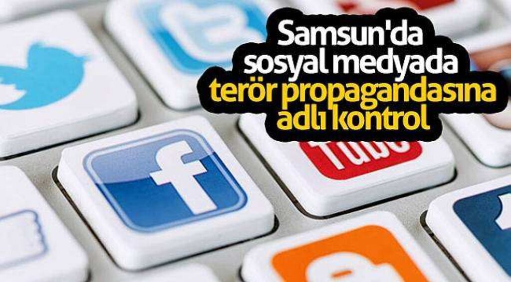Samsun'da sosyal medyada terör propagandasına adlı kontrol