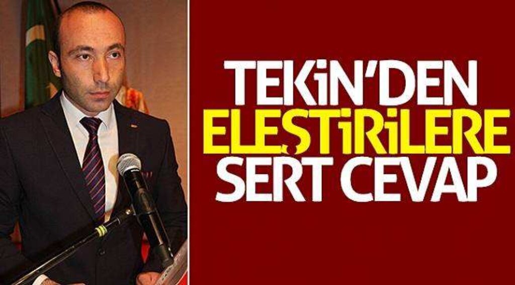 Tekin’den eleştirilere sert cevap