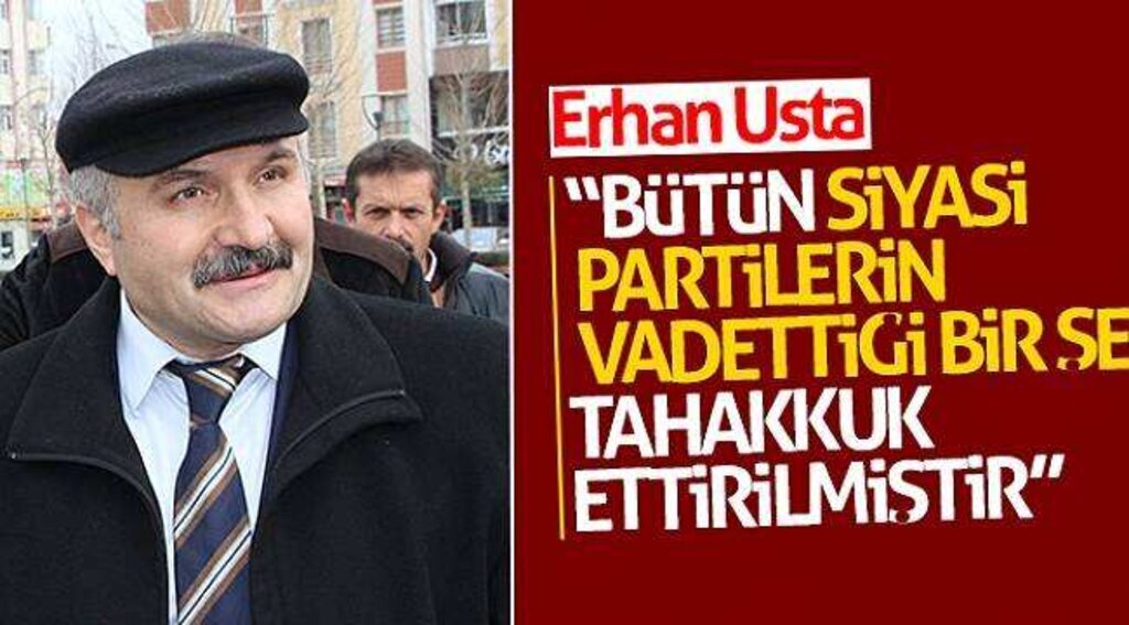 Usta: “Bütün siyasi partilerin aslında vadettiği bir şey tahakkuk ettirilmiştir”