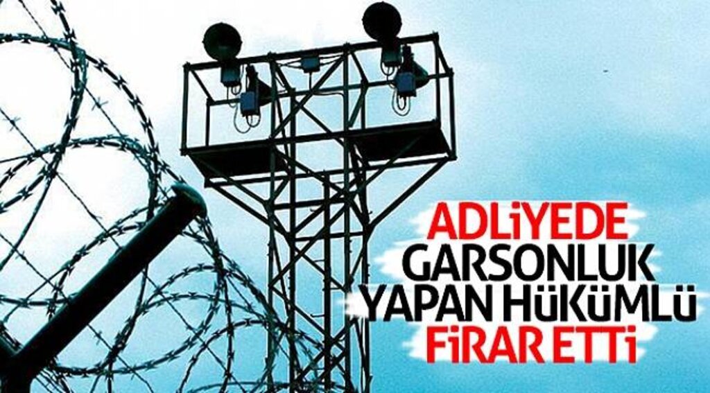 Adliyede garsonluk yapan hükümlü firar etti