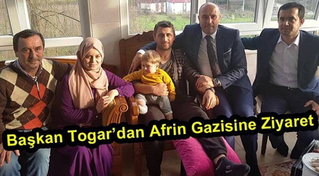 Başkan Togar’dan Afrin Gazisine Ziyaret