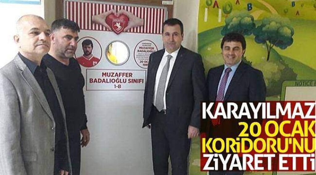 Karayılmaz 20 Ocak Koridoru'nu ziyaret etti