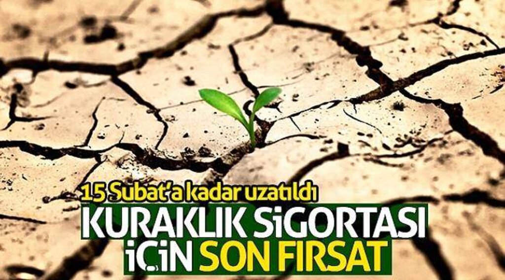 Kuraklık Sigortası İçin Son Fırsat